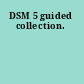 DSM 5 guided collection.