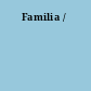 Familia /