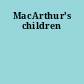 MacArthur's children