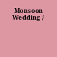 Monsoon Wedding /