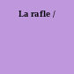 La rafle /