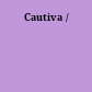 Cautiva /