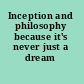 Inception and philosophy because it's never just a dream /