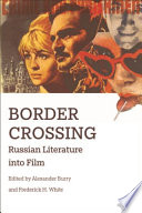 Border Crossing Russian Literature into Film /