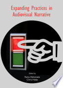 Expanding practices in audiovisual narrative /