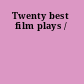 Twenty best film plays /