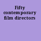 Fifty contemporary film directors