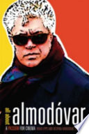 All about Almodóvar a passion for cinema /