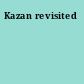 Kazan revisited