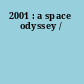 2001 : a space odyssey /
