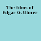 The films of Edgar G. Ulmer