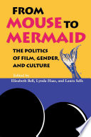 From mouse to mermaid : the politics of film, gender, and culture /