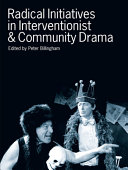 Radical initiatives in interventionist and community drama