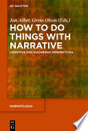 How to do things with narrative : cognitive and diachronic perspectives /