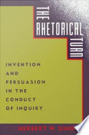 The rhetorical turn invention and persuasion in the conduct of inquiry /