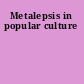 Metalepsis in popular culture