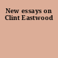 New essays on Clint Eastwood