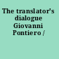 The translator's dialogue Giovanni Pontiero /