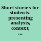 Short stories for students. presenting analysis, context, and criticism on commonly studied short stories /