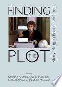 Finding the plot : storytelling in popular fictions /