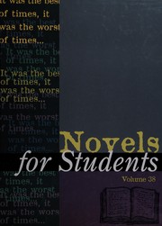 Novels for students. presenting analysis, context, and criticism on commonly studied novels /