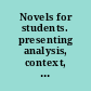 Novels for students. presenting analysis, context, and criticism on commonly studied novels /