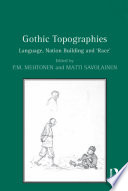 Gothic topographies : language, nation building and 'race' /