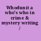 Whodunit a who's who in crime & mystery writing /