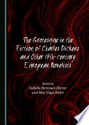 The grotesque in the fiction of Charles Dickens and other 19th-century European novelists /