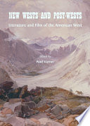New Wests and post-Wests : literature and film of the American West /