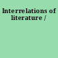 Interrelations of literature /