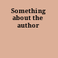 Something about the author