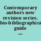 Contemporary authors new revision series. bio-bibliographical guide to current writers in fiction, general nonfiction, poetry, journalism, drama, motion pictures, television, and other fields /