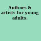 Authors & artists for young adults.