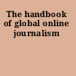 The handbook of global online journalism