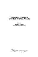 Television coverage of international affairs /
