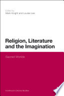 Religion, literature and the imagination sacred worlds /