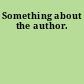 Something about the author.