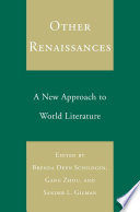 Other renaissances a new approach to world literature /