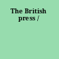 The British press /