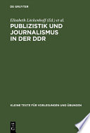 Publizistik und Journalismus in der DDR : acht Beiträge zum Gedenken an Elisabeth Löckenhoff /