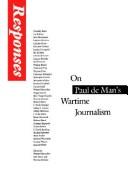 Responses : on Paul de Man's Wartime journalism /