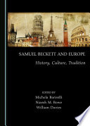 Samuel Beckett and Europe : history, culture, tradition /