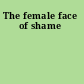 The female face of shame