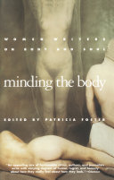 Minding the body : women writers on body and soul /