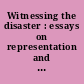 Witnessing the disaster : essays on representation and the Holocaust /