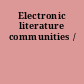 Electronic literature communities /