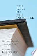 The edge of the precipice why read literature in the digital age? /