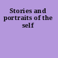 Stories and portraits of the self