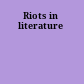 Riots in literature